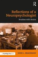 Reflections of a Neuropsychologist di John L. Bradshaw edito da Taylor & Francis Ltd