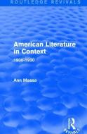 American Literature in Context di Ann Massa edito da Taylor & Francis Ltd
