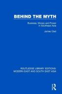 Behind the Myth di James Clad edito da Taylor & Francis Ltd