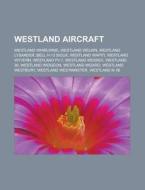 Westland aircraft di Books Llc edito da Books LLC, Reference Series