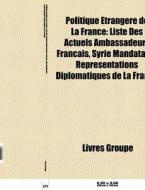 Politique Trang Re De La France: Liste di Livres Groupe edito da Books LLC, Wiki Series