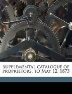 Supplemental Catalogue Of Proprietors, T di Creenwood Cemetary, Brooklyn [From Old C Creenwood Cemetery edito da Nabu Press