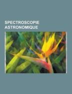Spectroscopie Astronomique di Source Wikipedia edito da University-press.org