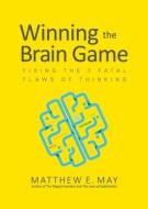 Winning the Brain Game (Pb) di May edito da MCGRAW HILL BOOK CO