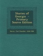 Stories of Georgia - Primary Source Edition edito da Nabu Press