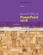 New Perspectives Microsoft Office 365 & PowerPoint 2016 di Katherine Pinard edito da Cengage Learning, Inc