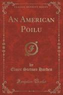 An American Poilu (classic Reprint) di Elmer Stetson Harden edito da Forgotten Books