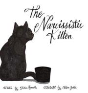 The Narcissistic Kitten di Joshua Quarrell edito da Lulu.com