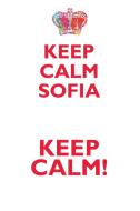 KEEP CALM SOFIA! AFFIRMATIONS WORKBOOK Positive Affirmations Workbook Includes di Affirmations World edito da Positive Life