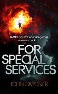 For Special Services di John Gardner edito da Orion Publishing Co