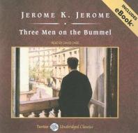 Three Men on the Bummel di Jerome Klapka Jerome edito da Tantor Media Inc