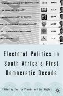 Electoral Politics in South Africa: Assessing the First Democratic Decade edito da SPRINGER NATURE