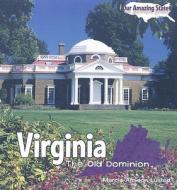 Virginia: The Old Dominion di Marcia Amidon Lusted edito da PowerKids Press