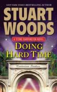 Doing Hard Time di Stuart Woods edito da THORNDIKE PR
