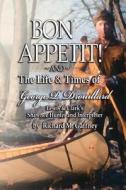 Bon Appetit! di Richard M. Gaffney edito da AuthorHouse
