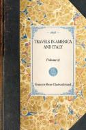 Travels in America and Italy: (volume 2) di Francois-Rene Chateaubriand edito da APPLEWOOD