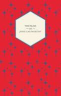 The Plays of John Galsworthy di John Sir Galsworthy edito da Nash Press