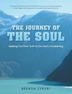 The Journey Of The Soul di Brenda Zyburt edito da Balboa Press