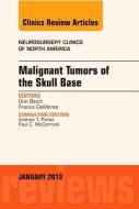 Malignant Tumors of the Skull Base, An Issue of Neurosurgery Clinics di Orin Bloch, Franco DeMonte edito da Elsevier - Health Sciences Division