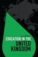 Education in the United Kingdom edito da Bloomsbury Publishing PLC