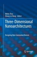 Three-Dimensional Nanoarchitectures edito da Springer-Verlag New York Inc.