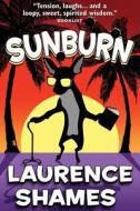 Sunburn di MR Laurence Shames edito da Createspace Independent Publishing Platform