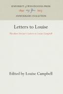 Letters to Louise edito da Pennsylvania University Press