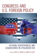 Congress And U.S. Foreign Policy edito da Rowman & Littlefield