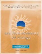 The Four Elements of Change di Heather Ash edito da Council Oak Books