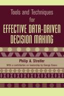 Tools and Techniques for Effective Data-Driven Decision Making di Philip Alan Streifer edito da Rowman & Littlefield Education