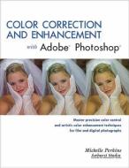 Color Correction And Enhancement With Adobe Photoshop di Michelle Perkins edito da Amherst Media