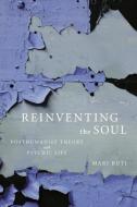Reinventing the Soul di Mari Ruti edito da Other Press
