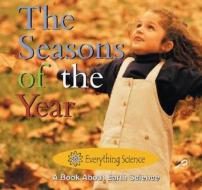 The Seasons of the Year di Marcia S. Freeman edito da Rourke Publishing (FL)