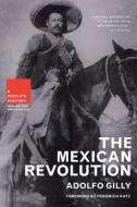 The Mexican Revolution di Adolfo Gilly edito da The New Press