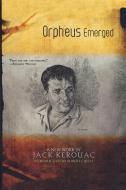 Orpheus Emerged di Jack Kerouac edito da ibooks Inc