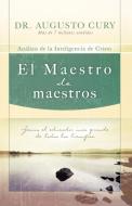 El Maestro de Maestros di Augusto Cury edito da Thomas Nelson Publishers