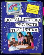 Social Studies Projects That Shine: Super Smart Information Strategies di Sara Wilkie edito da CHERRY LAKE PUB