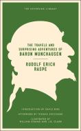 The Travels And Surprising Adventures Of Baron Munchausen di Rudolf Erich Raspe edito da Melville House Publishing