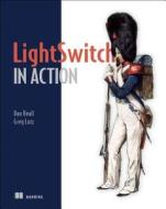 Lightswitch in Action di Dan Beall, Greg Lutz edito da Manning Publications