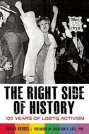 The Right Side of History di Adrian Brooks, Jonathan Katz edito da Cleis Press