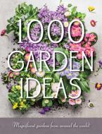 1000 Garden Ideas edito da PUBN INTL