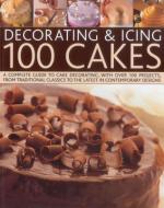 Decorating and Icing 100 Cakes di Angela Nilsen edito da Anness Publishing
