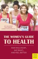 The Women's Guide to Health di Jeff Galloway, Ruth Parker, Carmen Patrick Mohan edito da Meyer & Meyer Sport