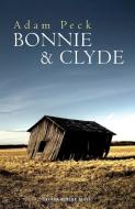 Peck, A: Bonnie & Clyde di Adam (Author) Peck edito da Oberon Books Ltd