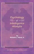 The Psychology of Intelligence Analysis di Richard J. Heuer edito da WWW MILITARYBOOKSHOP CO UK