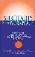 Spirituality in the Workplace di Joan Marques edito da Personhood Press