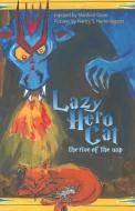 Lazy Hero Cat di Stanford Crow edito da Bliss Group Books