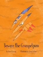 Beware the Grumpelpuss di Kevin Fleming edito da AM Ink Publishing