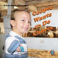 Cooper Wants to Do Chores di Jo Meserve Mach, Vera Lynne Stroup-Rentier edito da Finding My Way Books