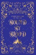 Bound By Blood di Jessica M. Butler edito da LIGHTNING SOURCE INC